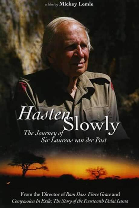Hasten Slowly: The Journey of Sir Laurens van der Post